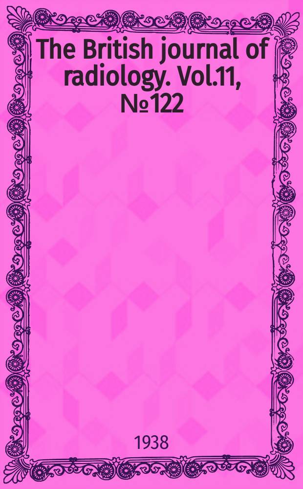 The British journal of radiology. Vol.11, №122