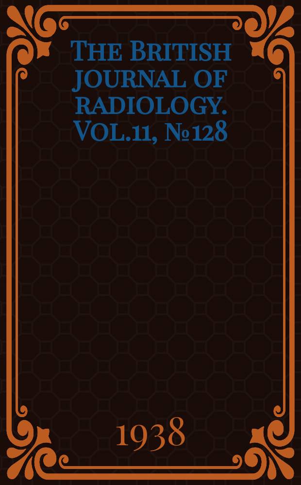 The British journal of radiology. Vol.11, №128