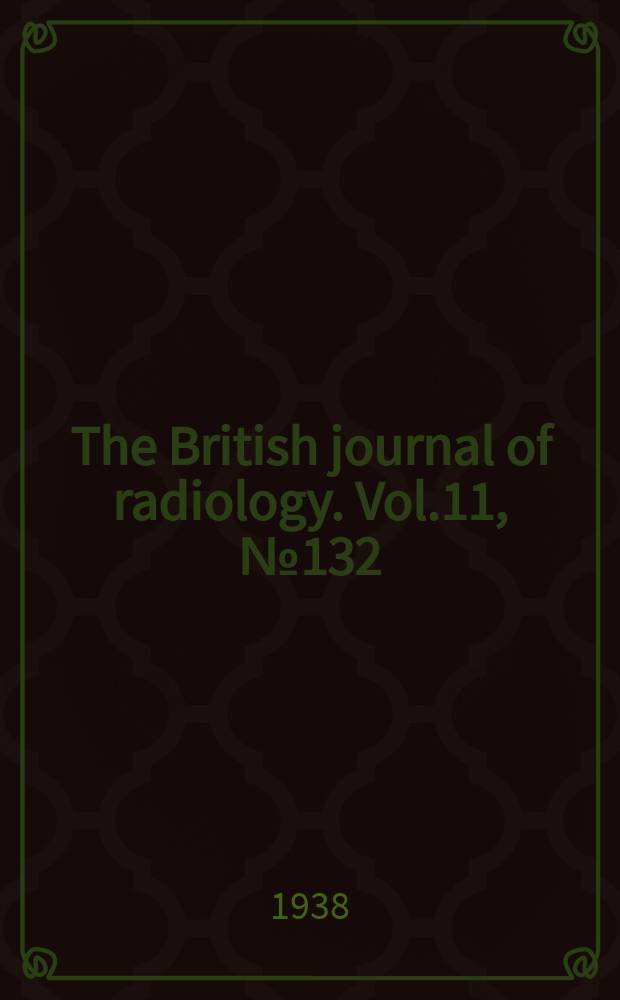 The British journal of radiology. Vol.11, №132
