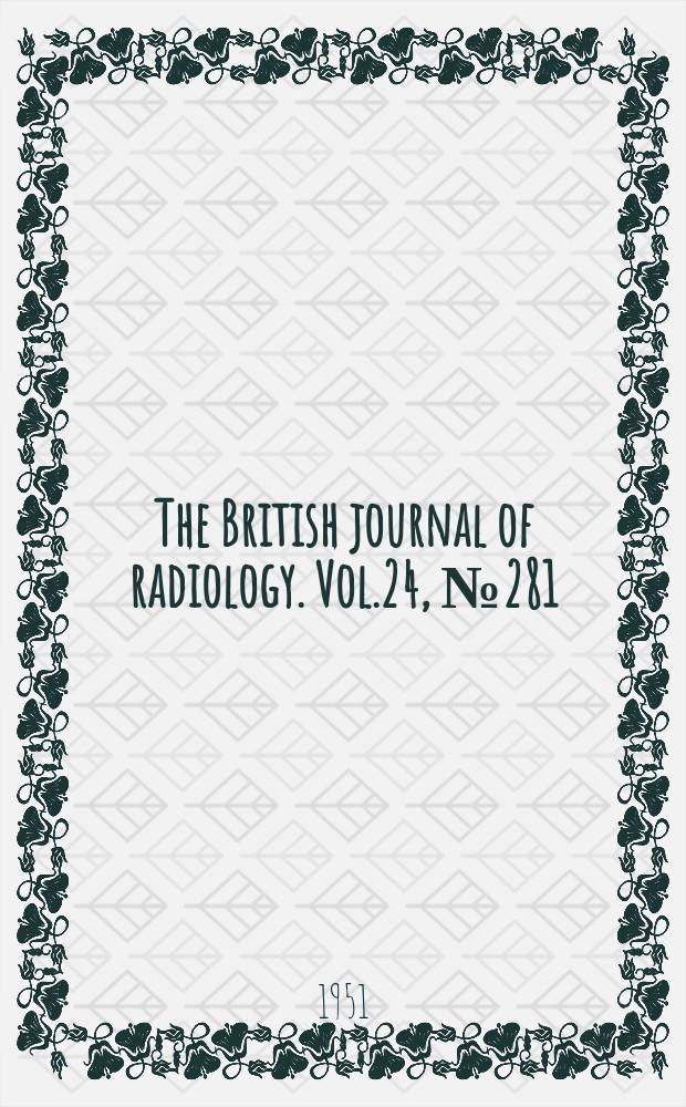 The British journal of radiology. Vol.24, №281