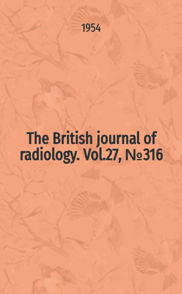 The British journal of radiology. Vol.27, №316