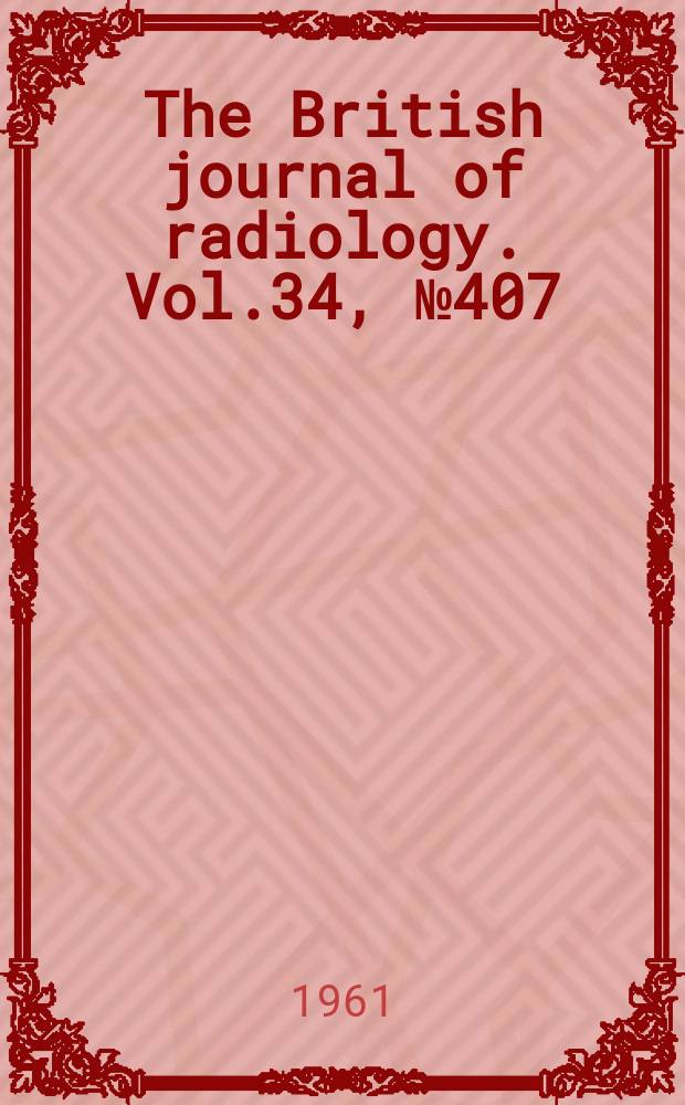 The British journal of radiology. Vol.34, №407