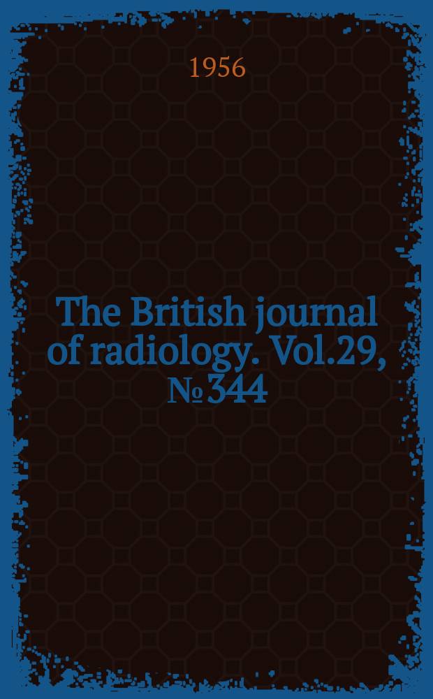 The British journal of radiology. Vol.29, №344
