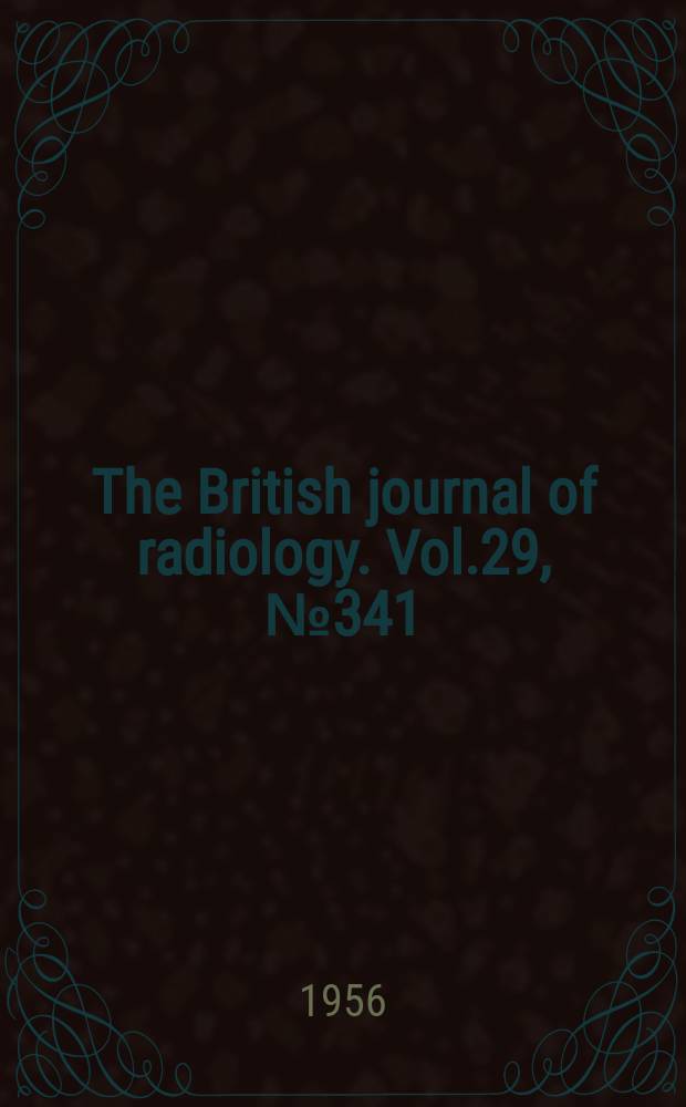 The British journal of radiology. Vol.29, №341