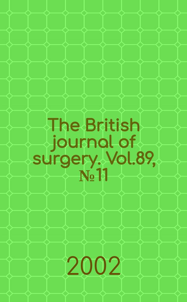 The British journal of surgery. Vol.89, №11