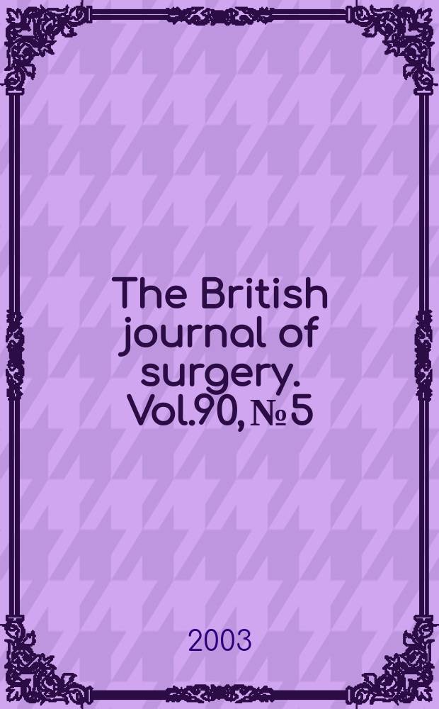 The British journal of surgery. Vol.90, №5