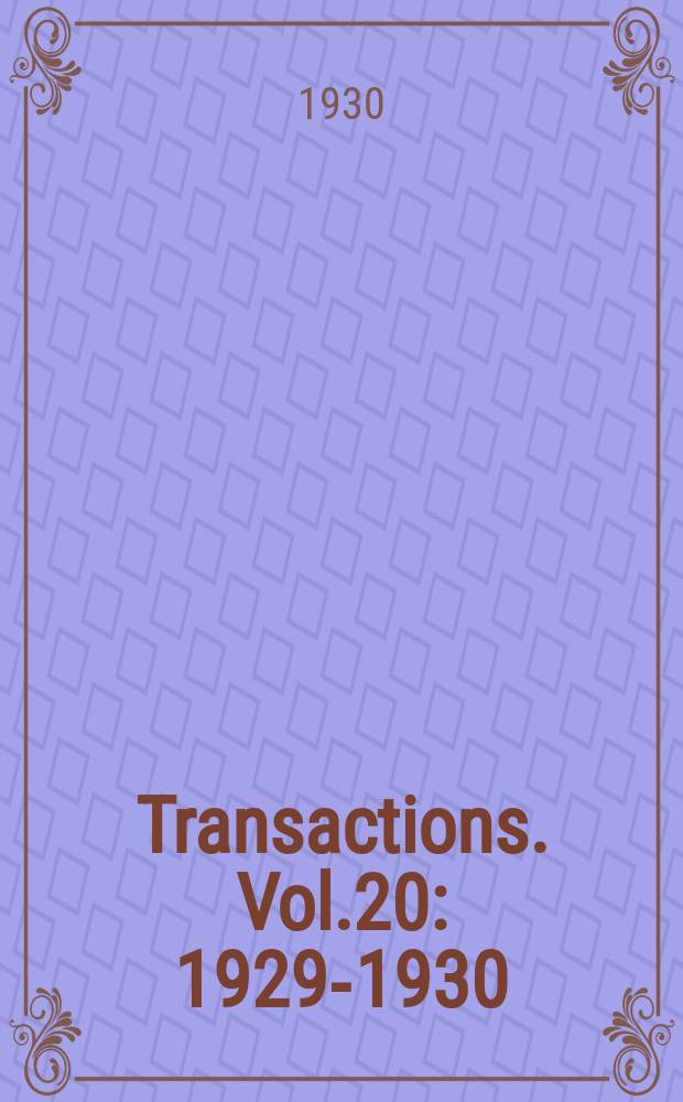 Transactions. Vol.20 : 1929-1930