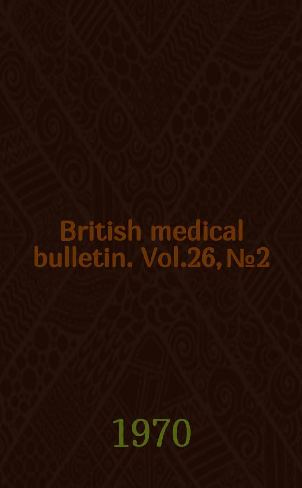 British medical bulletin. Vol.26, №2 : Recent research on the retina