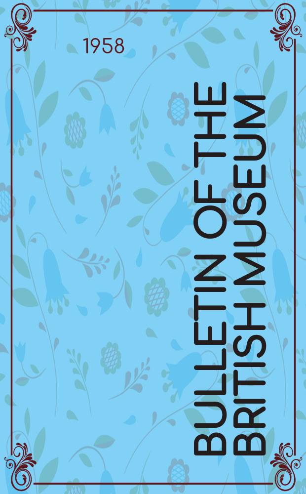 Bulletin of the British museum (Natural history). Vol.1, №5 : Petrological studies in Glen Urquhart, Inverness-shire