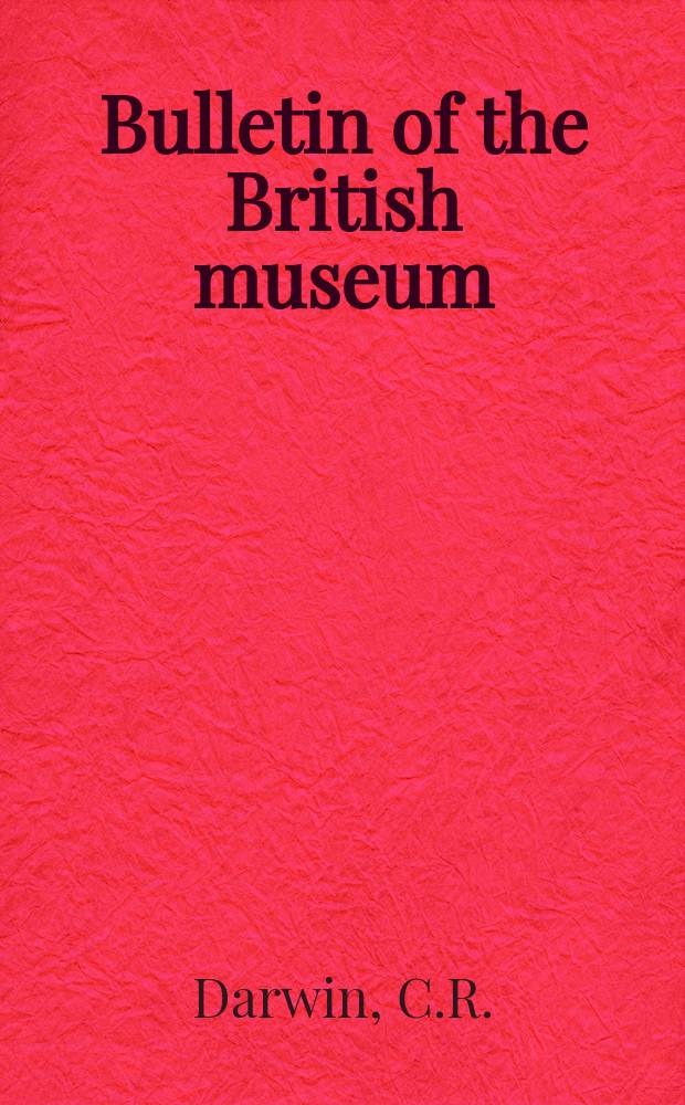 Bulletin of the British museum (Natural history). Vol.2, №2 : Darwin's notebooks on transmutation of species