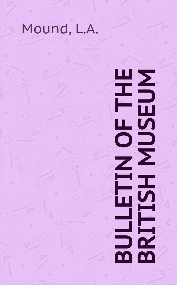 Bulletin of the British museum (Natural history). 11 : A review of R.S. Bagnall's thysanoptera collections