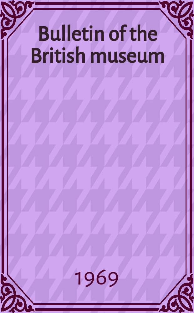 Bulletin of the British museum (Natural history). Vol.3, №8 : A history of the first hundred years of the mineral collection in the British museum