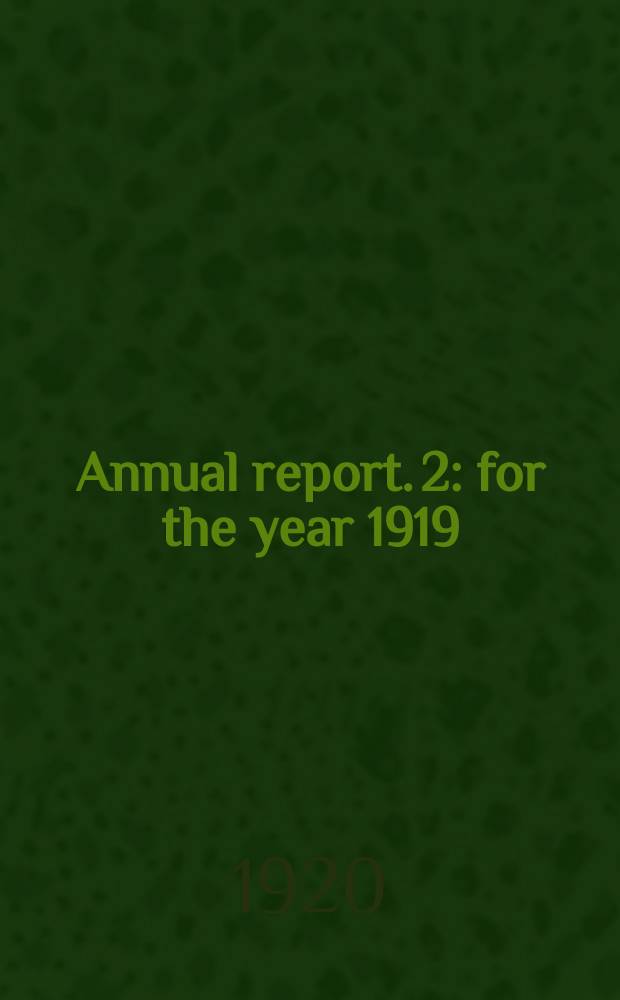 Annual report. 2 : for the year 1919/1920