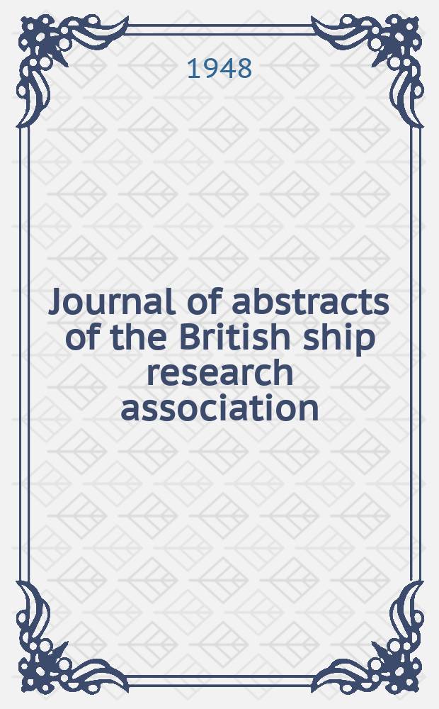 Journal of abstracts of the British ship research association