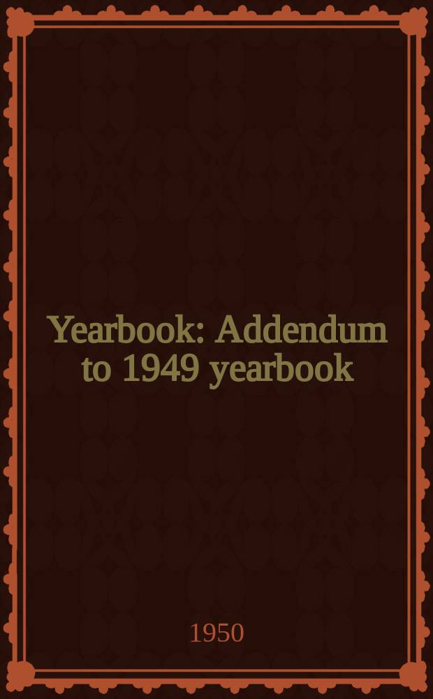 Yearbook : Addendum to 1949 yearbook