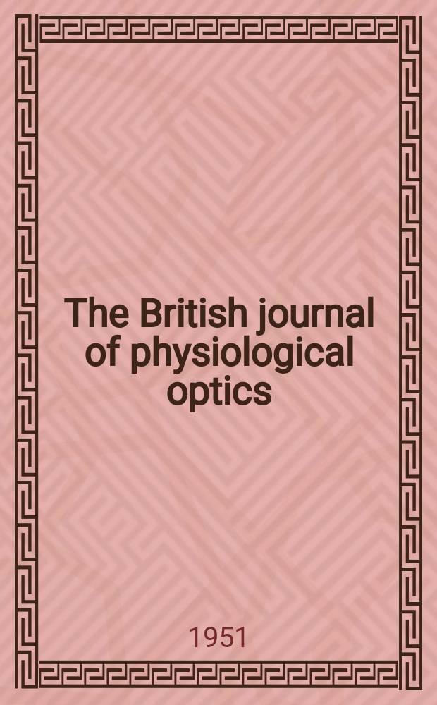 The British journal of physiological optics : Incorporating "The Dioptric review" Publ. quarterly by the British optical association. Vol.8, №3