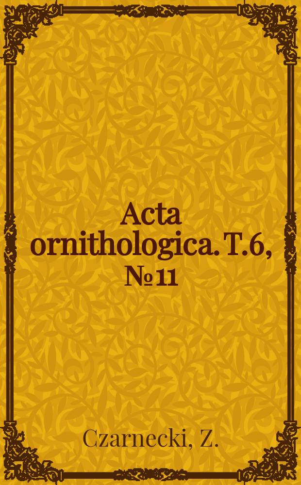 Acta ornithologica. T.6, №11 : Ptaki jeziora Gopło