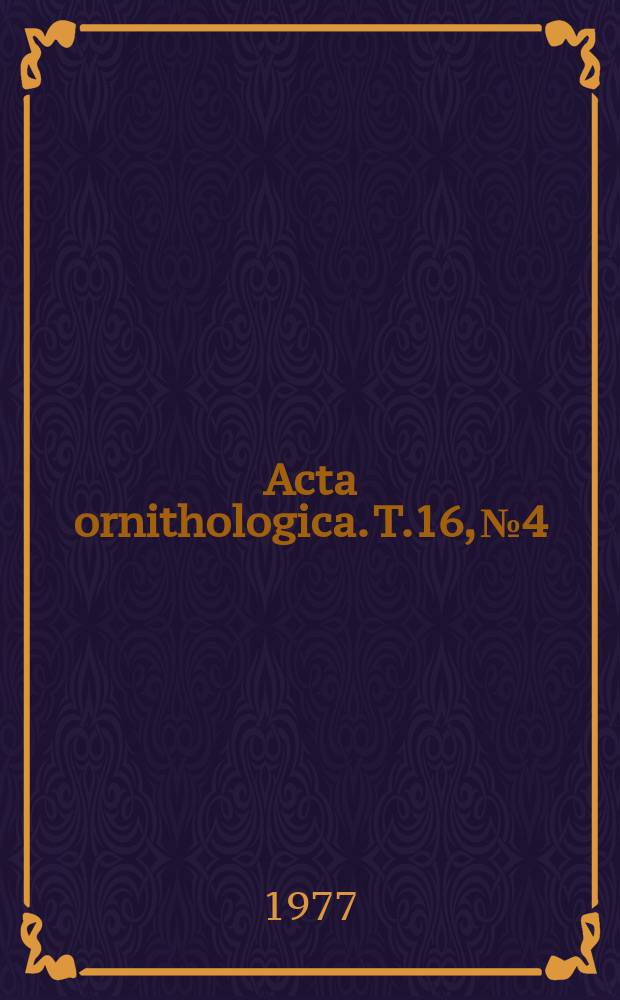 Acta ornithologica. T.16, №4 : Comparative analysis of...