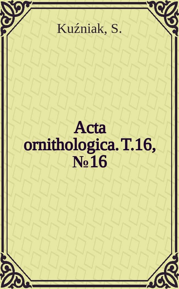 Acta ornithologica. T.16, №16 : Badania ilościowe awifauny lęgowej...