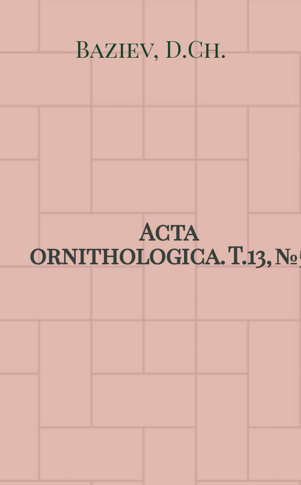 Acta ornithologica. T.13, №5 : Evolution of the genus Tetraogallus Gray