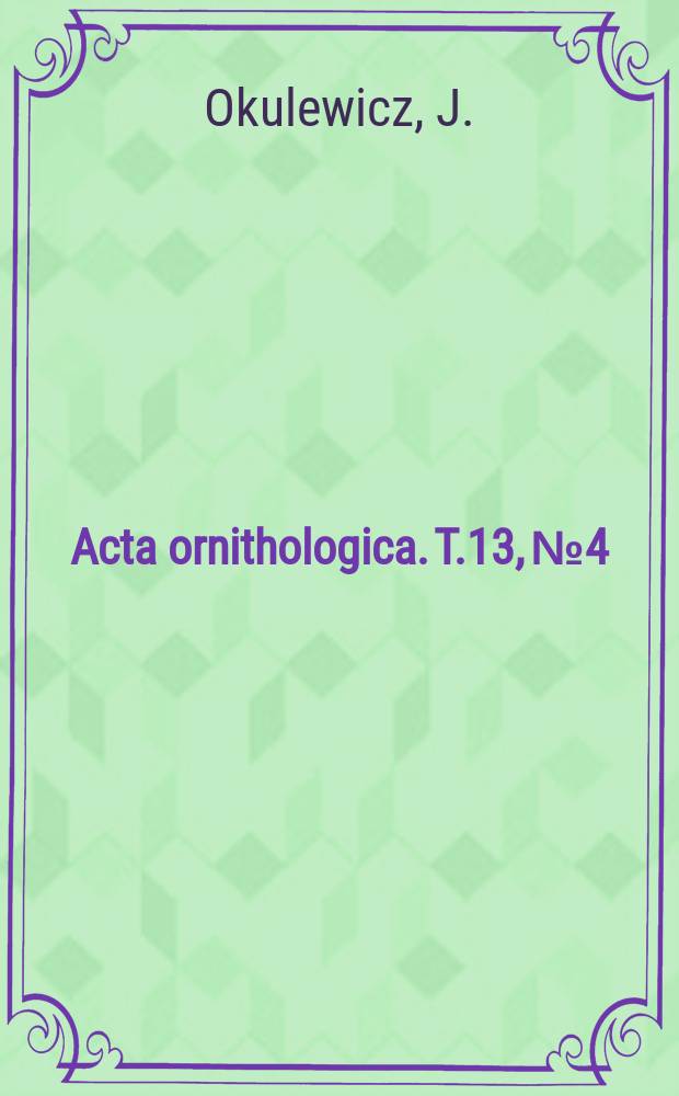 Acta ornithologica. T.13, №4 : Ptaki miasta Olsztyna i okolic