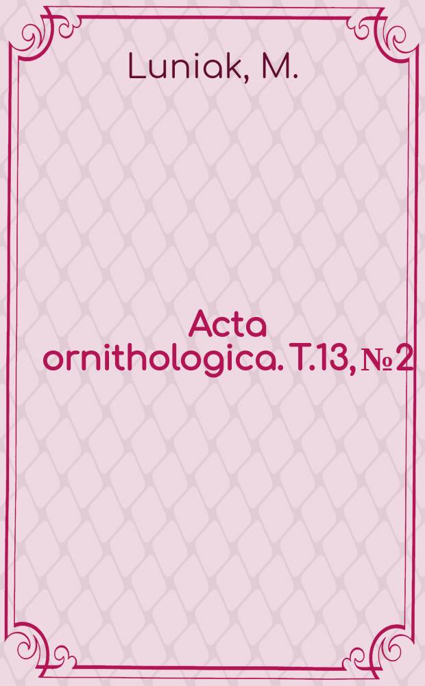 Acta ornithologica. T.13, №2 : Ptaki środkowego biegu Wisły