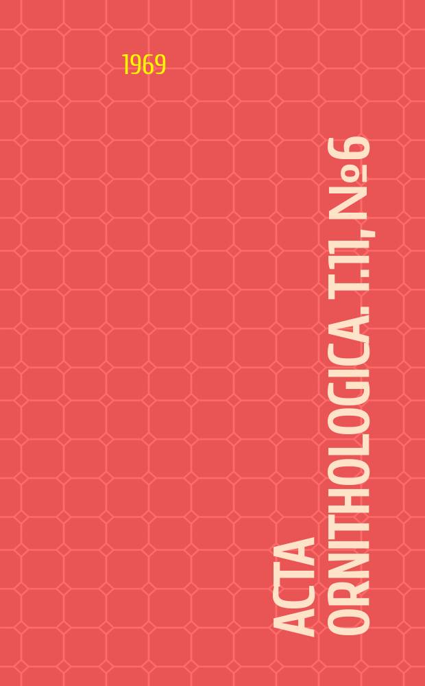 Acta ornithologica. T.11, №6 : Studies on the Squacco Heron, Ardeola ralloides (Scop.)