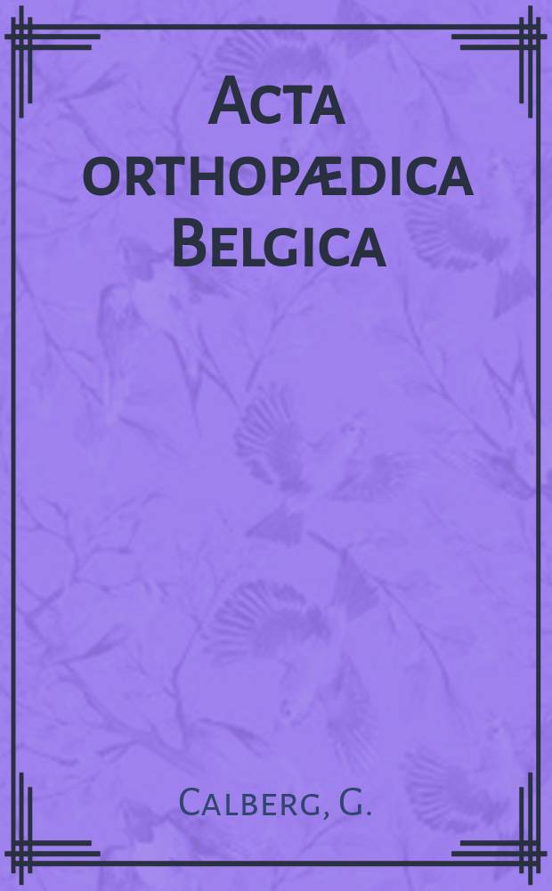 Acta orthopædica Belgica : Organe offic. de la Soc. belge d'orthopédie et de chirurgie de l'appareil moteur. T.37, Fasc.1 : Initiation à l'anatomie chirurgicale