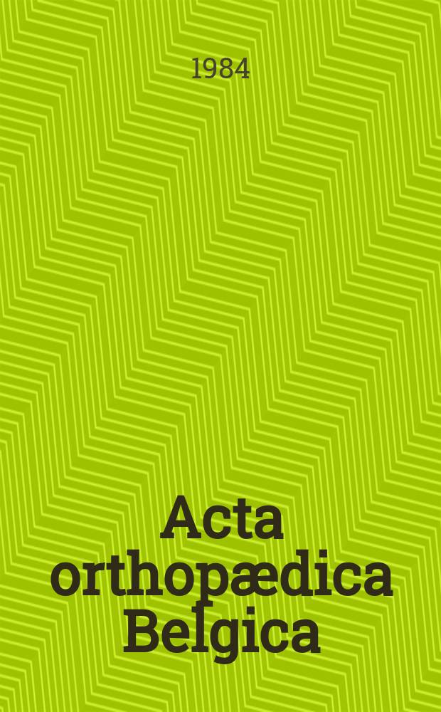 Acta orthopædica Belgica : Organe offic. de la Soc. belge d'orthopédie et de chirurgie de l'appareil moteur. T.50, Fasc.3 : Fractures du cotyle et fractures-luxation de la hanche