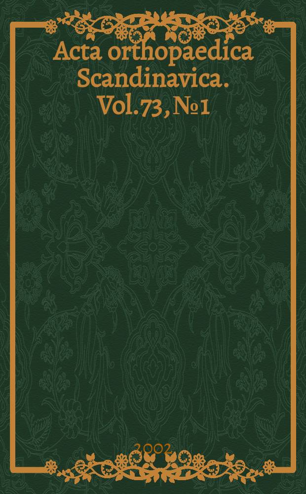 Acta orthopaedica Scandinavica. Vol.73, №1
