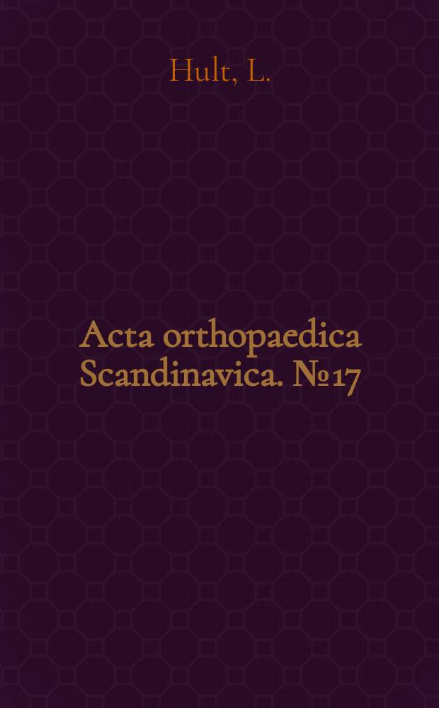 Acta orthopaedica Scandinavica. №17 : Cervical, dorsal and lumbar spinal syndromes