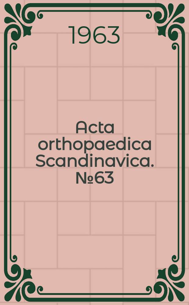 Acta orthopaedica Scandinavica. №63 : Fractures of the tibial condyles