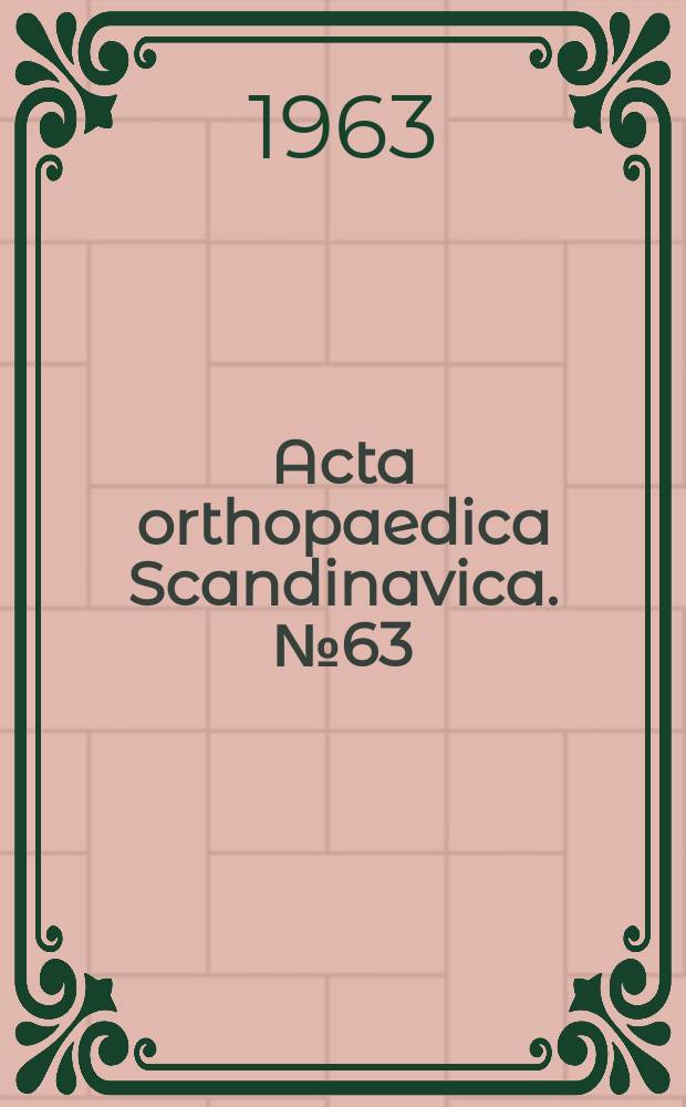 Acta orthopaedica Scandinavica. №63 : Fractures of the tibial condyles