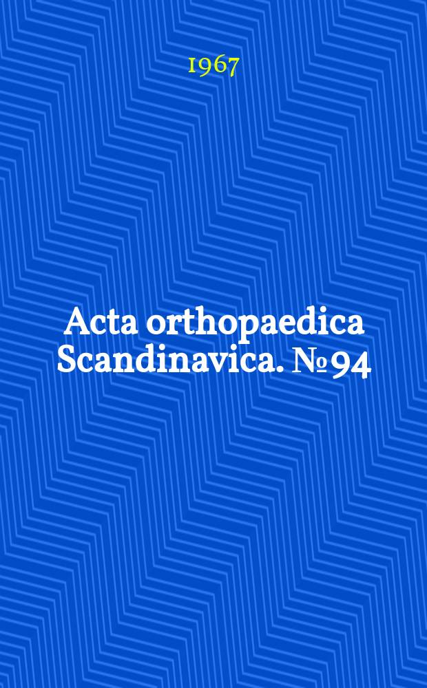 Acta orthopaedica Scandinavica. №94 : Congenital convex pes valgus with vertical talus