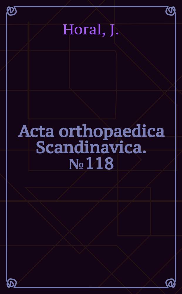 Acta orthopaedica Scandinavica. №118 : The clinical appearance of low back disorders in the city of Gothenburg, Sweden