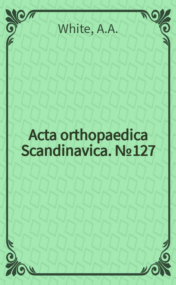 Acta orthopaedica Scandinavica. №127 : Analysis of the mechanics of the thoracic spine in man