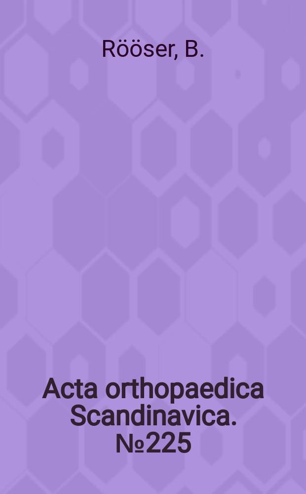 Acta orthopaedica Scandinavica. №225 : Prognosis in soft tissue sarcoma