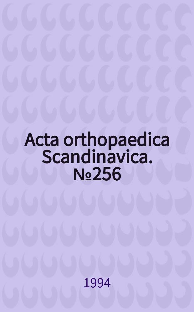 Acta orthopaedica Scandinavica. №256 : (Proceedings. Dissertations)
