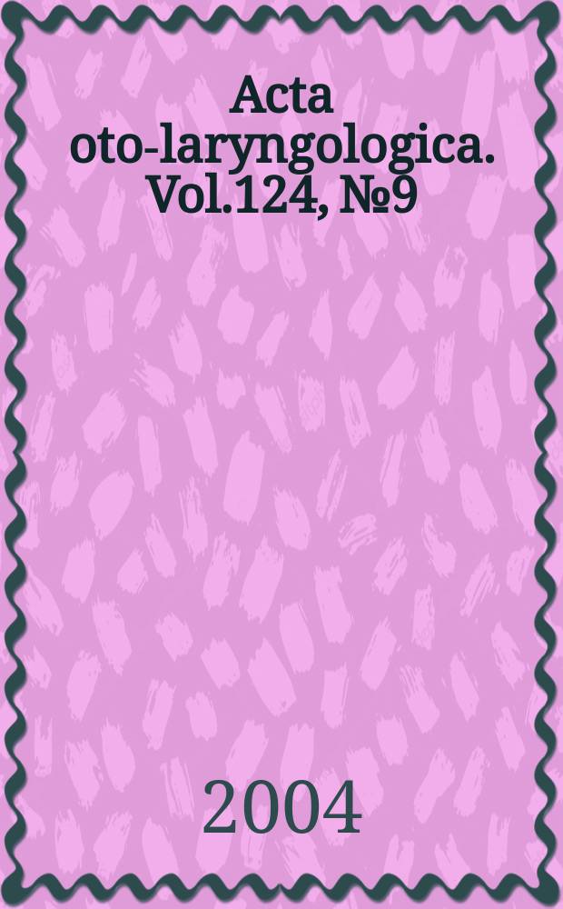 Acta oto-laryngologica. Vol.124, №9