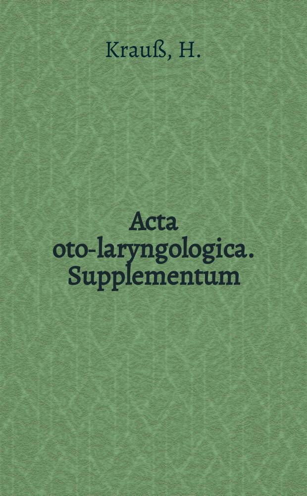 Acta oto-laryngologica. Supplementum : Quantitativ-cytochemische Untersuchungen...