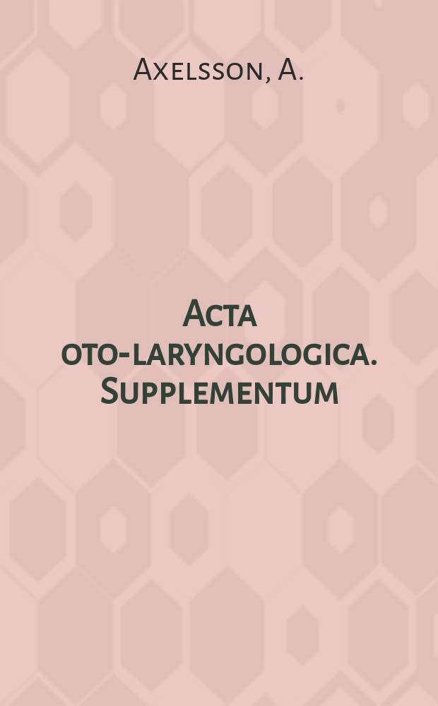 Acta oto-laryngologica. Supplementum : Clinical noise research