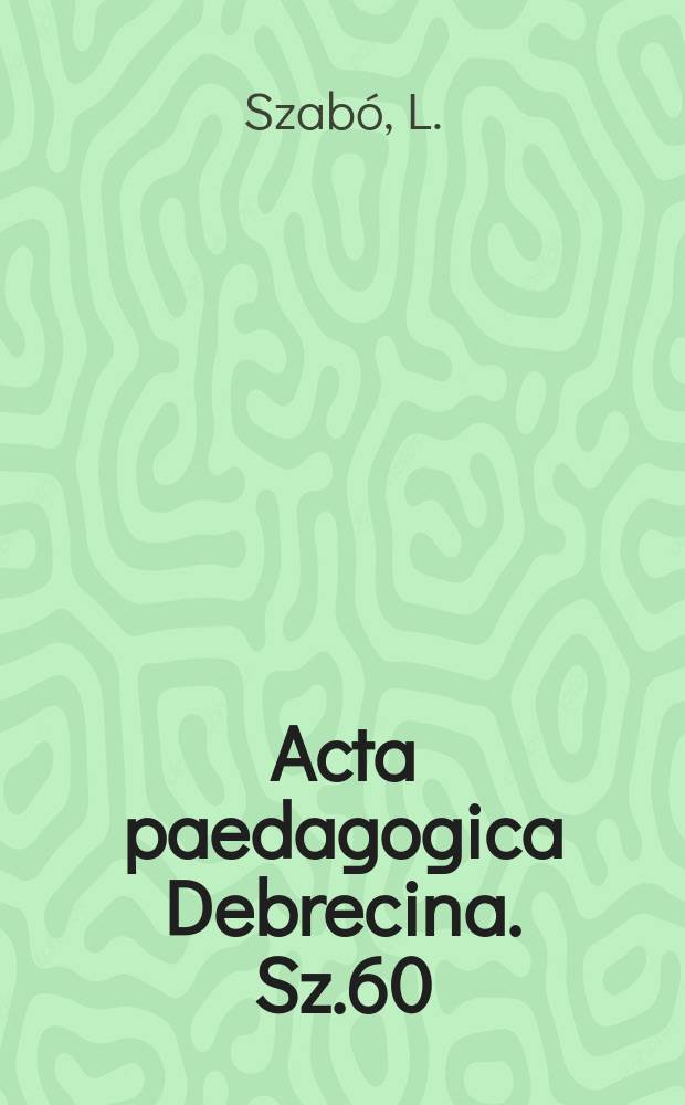 Acta paedagogica Debrecina. Sz.60 : A műv&eacute;szeti &iacute;zl&eacute;s fogalomk&ouml;re