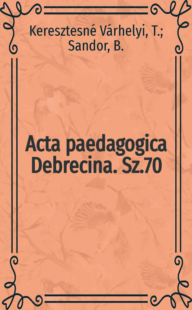 Acta paedagogica Debrecina. Sz.70 : Felnőttnevelési...