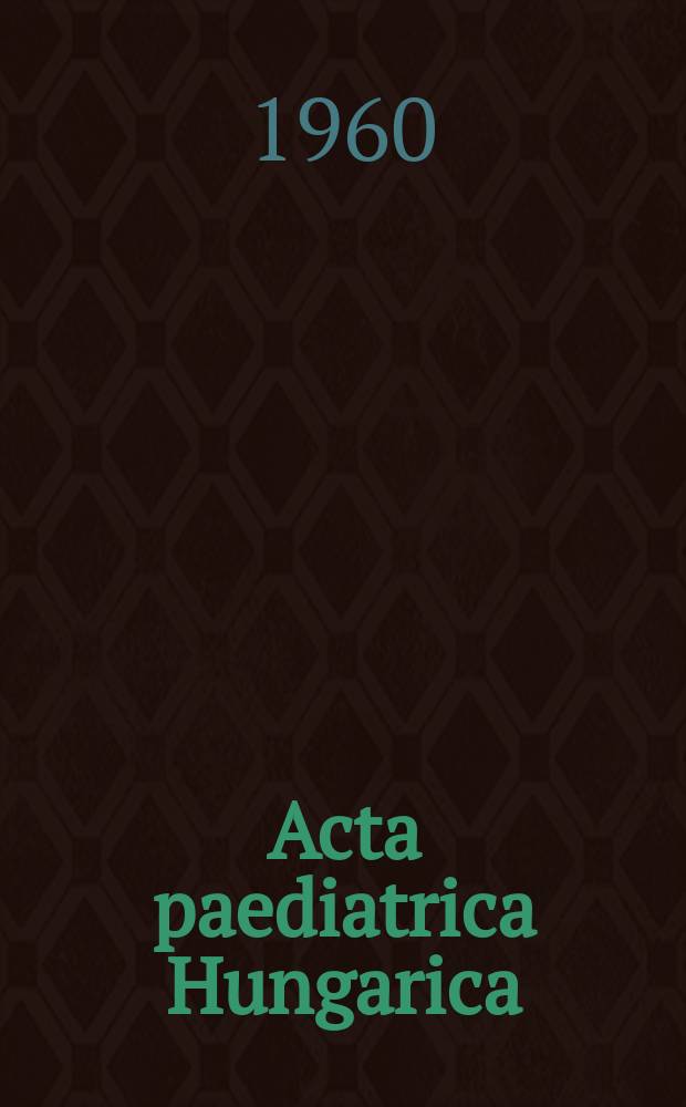 Acta paediatrica Hungarica : A quart. of the Hyngarian acad. of sciences. Formerly "Acta paediatrica Academiae scientiarum Hungaricae"