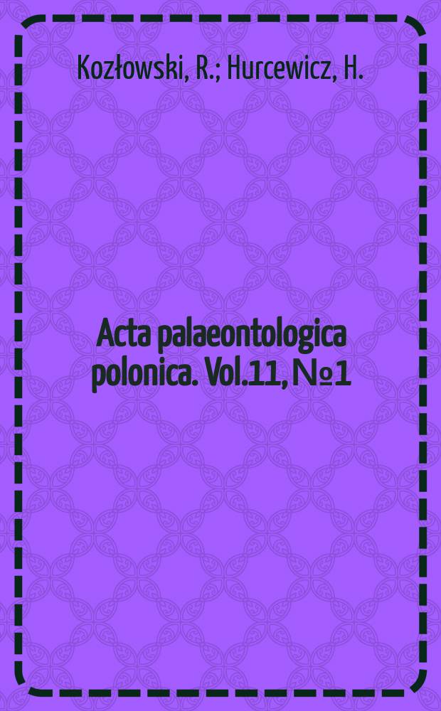 Acta palaeontologica polonica. Vol.11, №1 : Graptolodendrum mutabile n. gen., n. sp. - an aberrant dendroid graptolite. Siliceous sponges from the Upper cretaceous of Poland. P.1