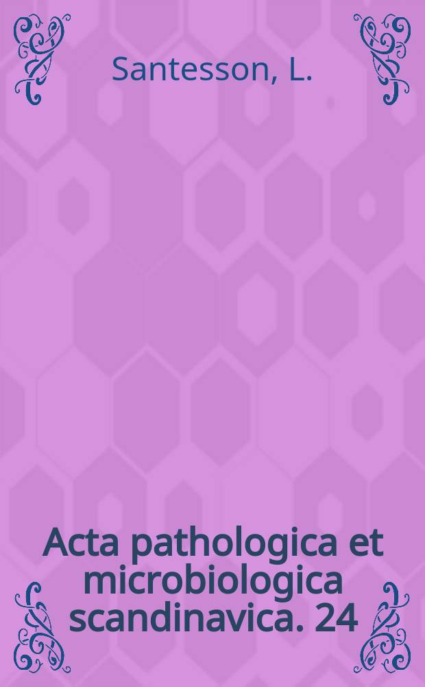Acta pathologica et microbiologica scandinavica. 24 : Characteristics of epithelial mouse tumour...