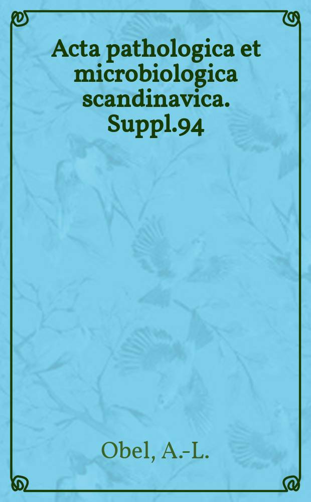 Acta pathologica et microbiologica scandinavica. Suppl.94 : Studies on the morphology and etiology of so-called toxic liver dystrophy (hepatosis diaetetica) in swine
