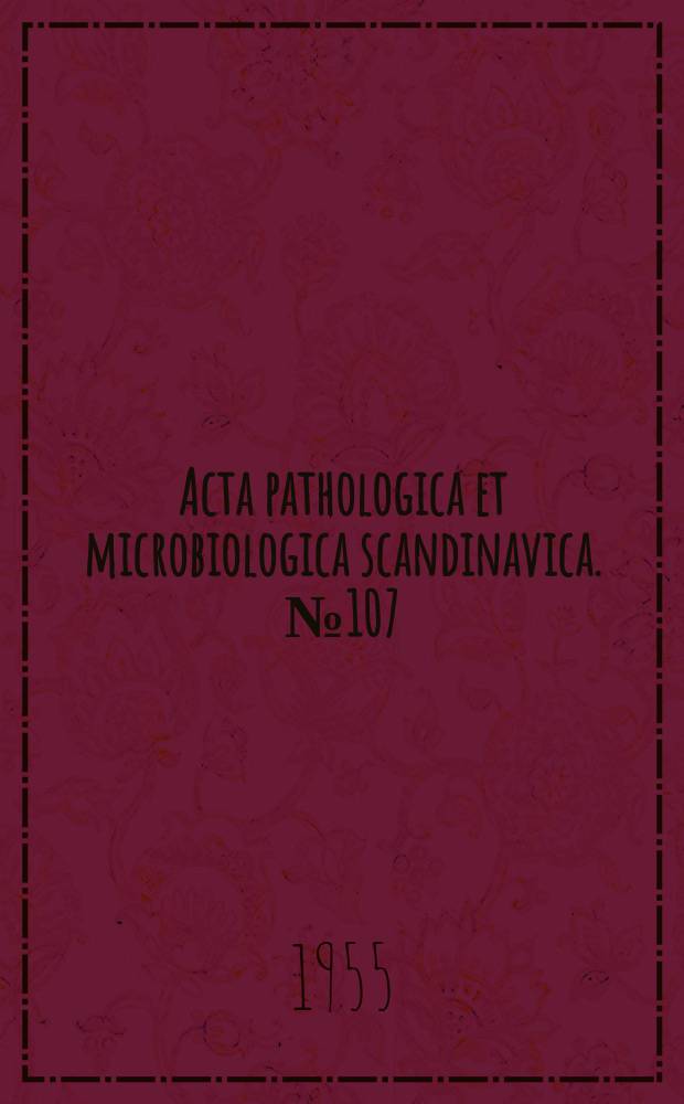 Acta pathologica et microbiologica scandinavica. №107 : On the mast cells in the human vascular wall