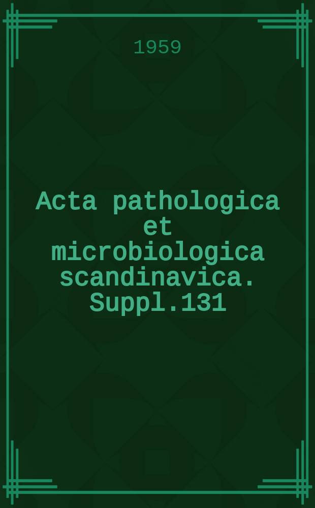 Acta pathologica et microbiologica scandinavica. Suppl.131 : The Mast cell count in the subepithelial tissue of the larynx, trachea and bronchi of human embryos