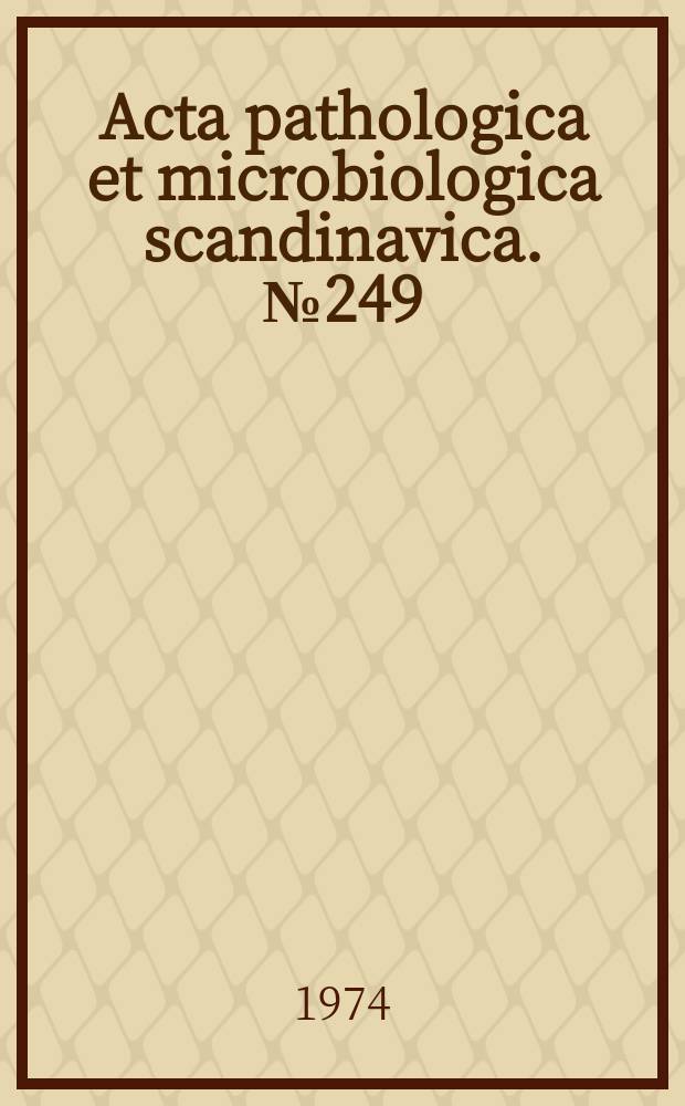 Acta pathologica et microbiologica scandinavica. №249 : Studies of extracapillary glomerulonephritis